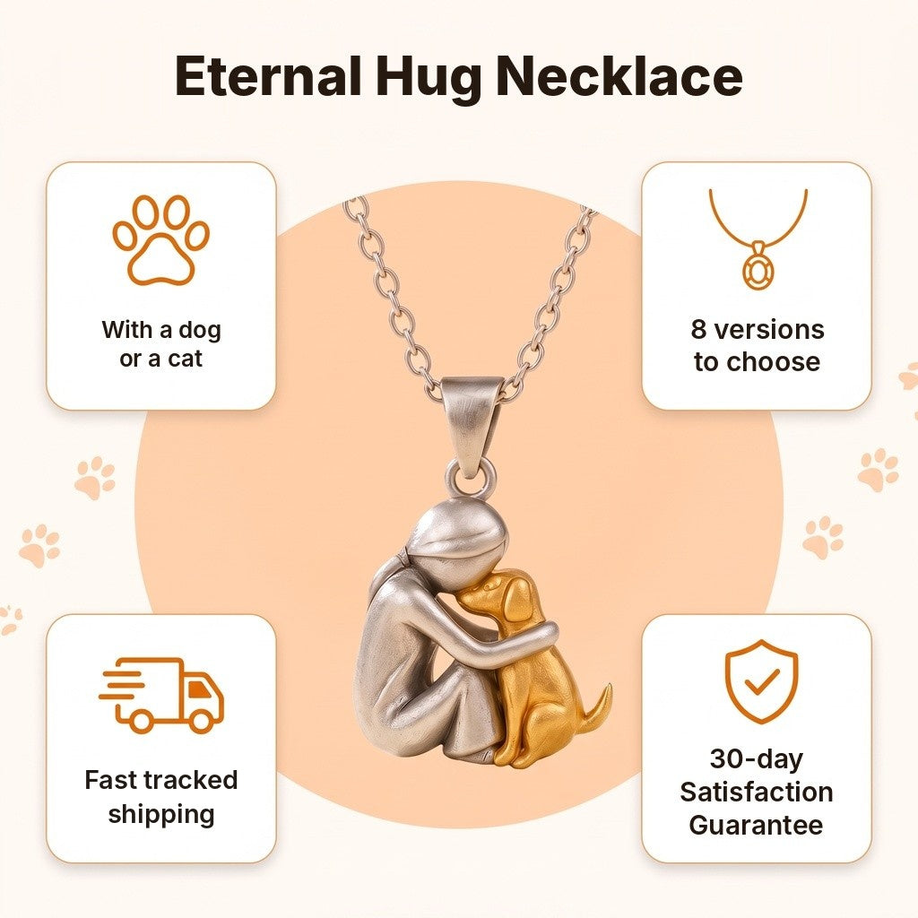 Eternal Hug Necklace – features: with a dog or a cat, 8 versions, fast tracked shipping, 30-day satisfaction guarantee